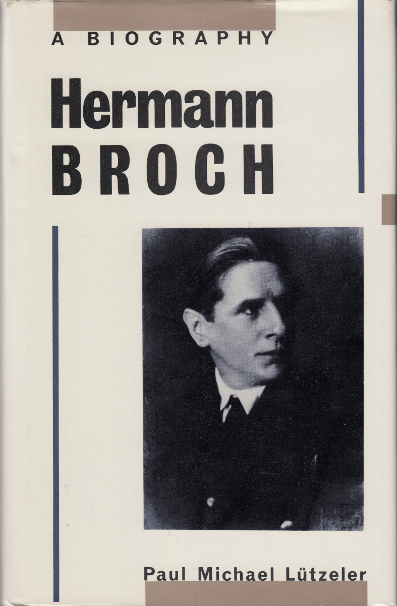 LTZELER, PAUL MICHAEL - Hermann Broch: A Biography