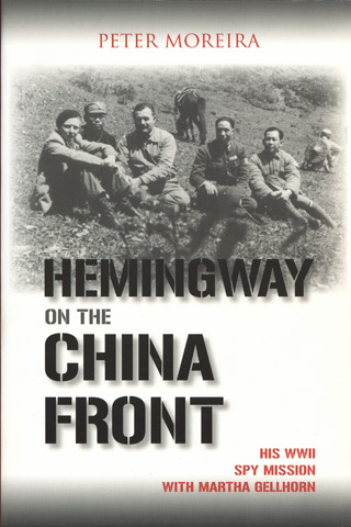 MOREIRA, PETER - Hemingway on the China Front
