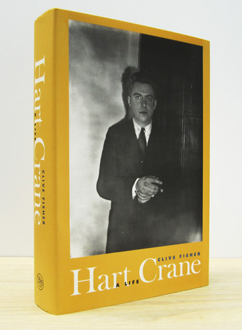 FISHER, CLIVE - Hart Crane: A Life