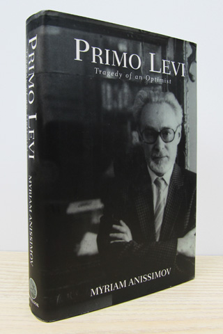 ANISSIMOV, MIRIAM - Primo Levi: Tragedy of an Optimist