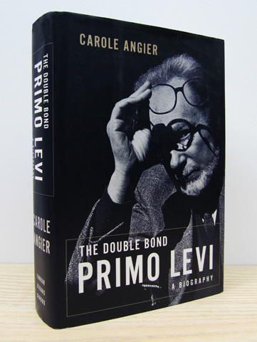 ANGIER, CAROLE - The Double Bond. Primo Levi: A Biography