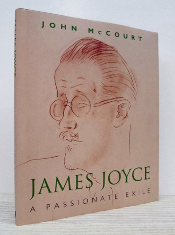 MCCOURT, JOHN - James Joyce: A Passionate Exile