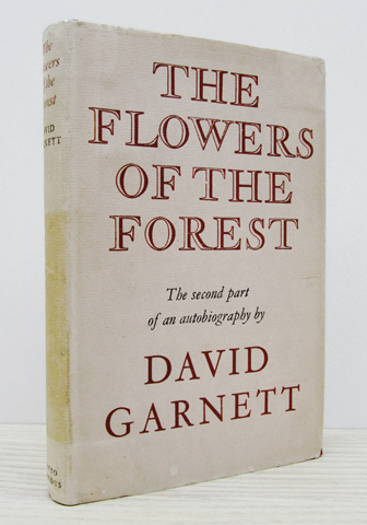 GARNETT, DAVID - The Flowers of the Forest