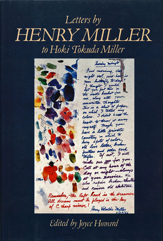 MILLER, HENRY (ED. JOYCE HOWARD) - Letters by Henry Miller to Hoki Tokuda Miller