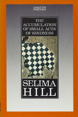 HILL, SELIMA - The Accumulation of Small Acts of Kindness