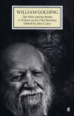 CAREY, JOHN (ED.) - William Golding: The Man and His Books