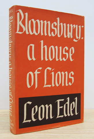 EDEL, LEON - Bloomsbury: A House of Lions