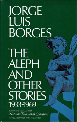 BORGES, JORGE LUIS - The Aleph and Other Stories 1933-1969