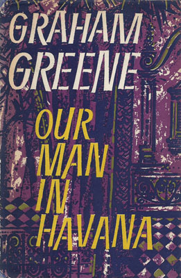 GREENE, GRAHAM - Our Man in Havana