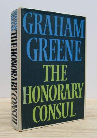 GREENE, GRAHAM - The Honorary Consul