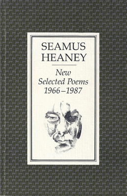 HEANEY, SEAMUS - New Selected Poems 1966-1987