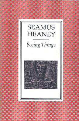 HEANEY, SEAMUS - Seeing Things