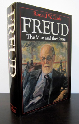 CLARK, RONALD W. - Freud: The Man and the Cause