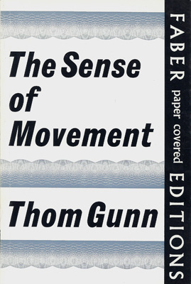 GUNN, THOM - The Sense of Movement