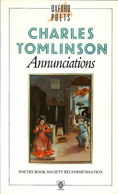 TOMLINSON, CHARLES - Annunciations