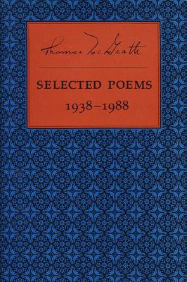 MCGRATH, THOMAS - Selected Poems 1938-1988