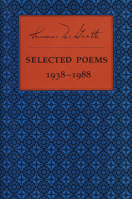 MCGRATH, THOMAS - Selected Poems 1938-1988