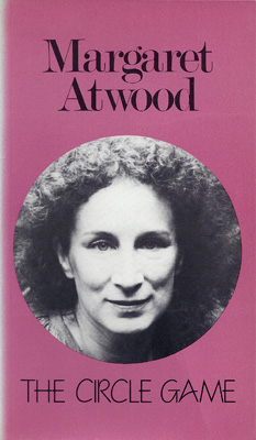 ATWOOD, MARGARET - The Circle Game