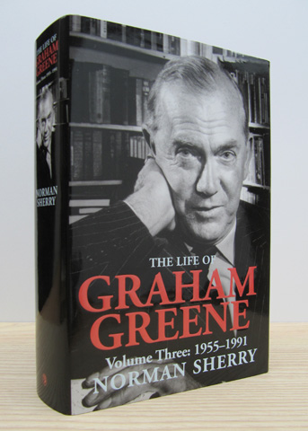 SHERRY, NORMAN - The Life of Graham Greene: Volume Three 1955-1991