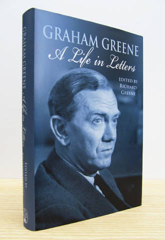 GREENE, GRAHAM (GREENE, RICHARD ED.) - A Life in Letters