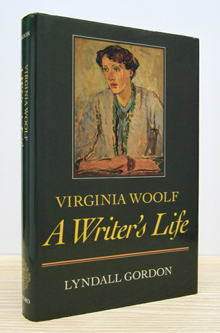 GORDON, LYNDALL - Virginia Woolf: A Writer's Life