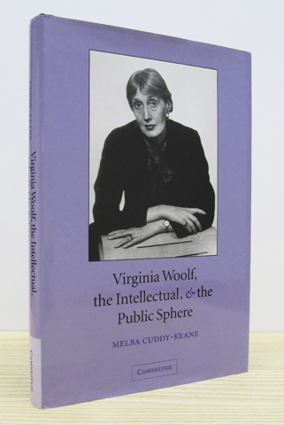 CUDDY-KEANE, MELBA - Virginia Woolf, the Intellectual, and the Public Sphere
