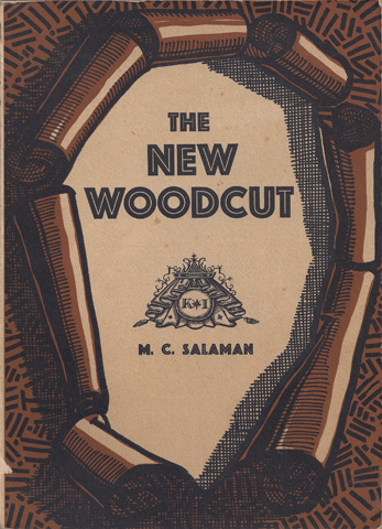 SALAMAN, MALCOLM C. - The New Woodcut