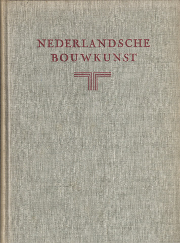 LAUWERIKS, JAN (ET AL) - Nederlandsche Burgerlijke Bouwkunst Uit Vroeger Tijd; Nederlandsche Kerkelijke Bouwkunst Uit Vroeger Tijd; Nieuwe Nederlandsche Ruimtekunst