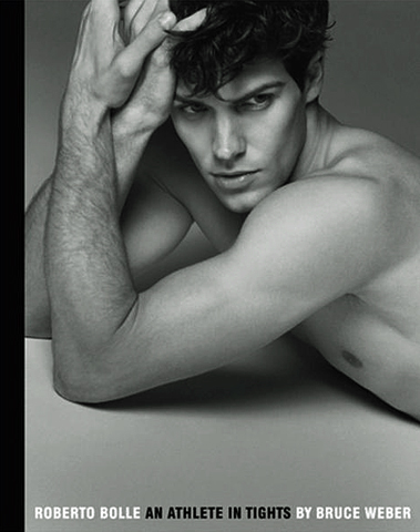 WEBER, BRUCE - Roberto Bolle: An Athlete in Tights