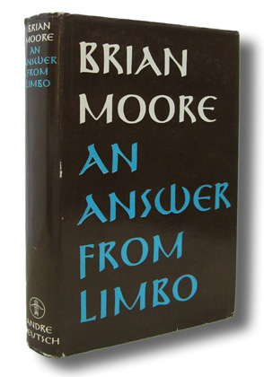 MOORE, BRIAN - An Answer from Limbo