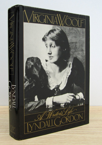 GORDON, LYNDALL - Virginia Woolf: A Writer's Life