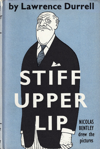 DURRELL, LAWRENCE - Stiff Upper Lip