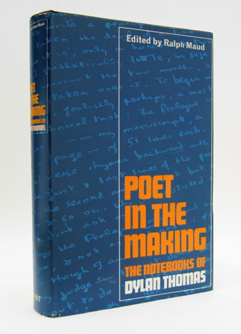 THOMAS, DYLAN; (MAUD, RALPH, ED.) - Poet in the Making: The Notebooks of Dylan Thomas