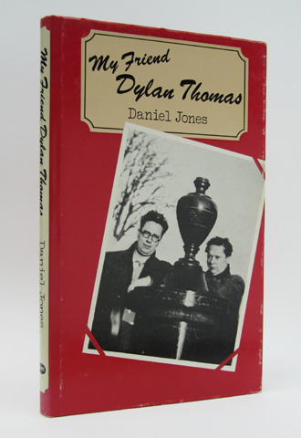 JONES, DANIEL - My Friend Dylan Thomas