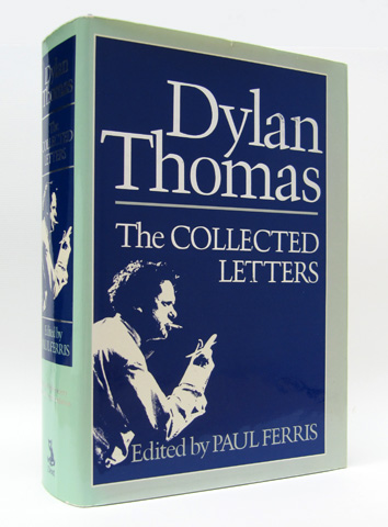THOMAS, DYLAN; (FERRIS, PAUL. ED.) - Dylan Thomas: The Collected Letters