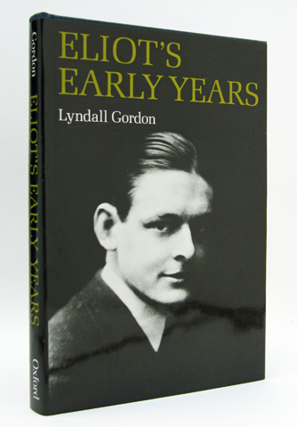 GORDON, LYNDALL - Eliot's Early Years