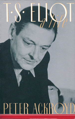 ACKROYD, PETER - T.S. Eliot