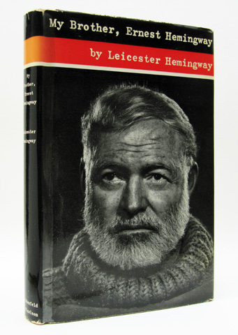 HEMINGWAY, LEICESTER - My Brother, Ernest Hemingway