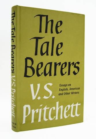 PRITCHETT, V.S. - The Tale Bearers: Essays on English, American and Other Writers