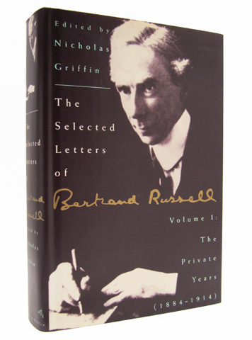 RUSSELL, BERTRAND - The Selected Letters of Bertrand Russell. Volume 1: The Private Years (1884-1914)