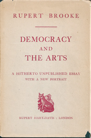BROOKE, RUPERT - Democracy and the Arts