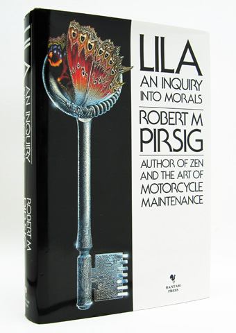 PIRSIG, ROBERT M. - Lila: An Inquiry Into Morals