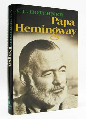 HOTCHNER, A.E. - Papa Hemingway