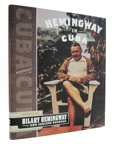 HEMINGWAY, HILARY; BRENNEN, CARLENE - Hemingway in Cuba