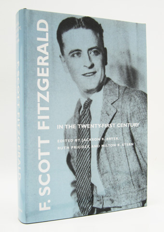 BRYER, JACKSON R. (ED. ET AL) - F. Scott Fitzgerald in the Twenty-First Century