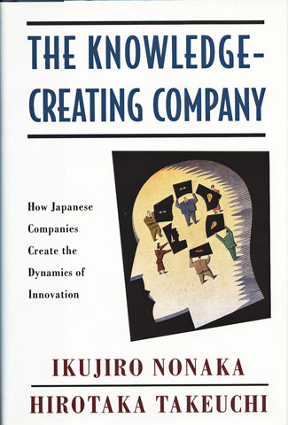 NONAKA, IKUJIRO; TAKEUCHI, HIROTAKA - The Knowledge Creating Company