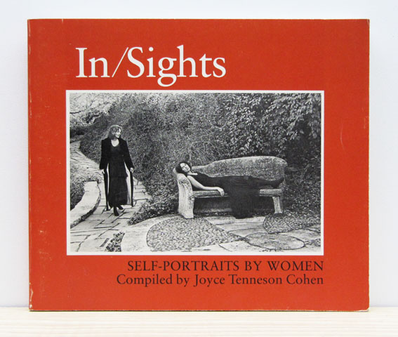 COHEN, JOYCE TENNESON (COMPILED BY) - In/Sights: Self-Portraits by Women