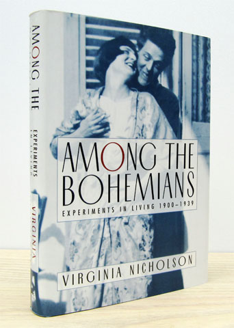 NICHOLSON, VIRGINIA - Among the Bohemians: Experiments in Living 1900-1939